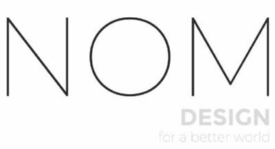 NOM DESIGN FOR A BETTER WORLD