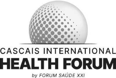 CASCAIS INTERNATIONAL HEALTH FORUM BY FORUM SAÚDE XXI