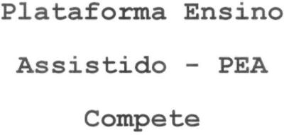 PLATAFORMA ENSINO ASSISTIDO - PEA COMPETE