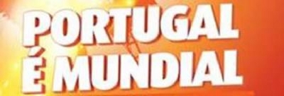 PORTUGAL É MUNDIAL