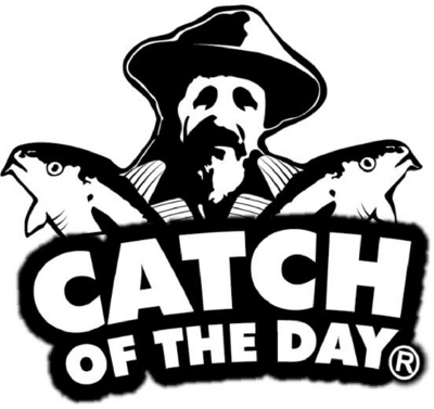CATCH OF THE DAY