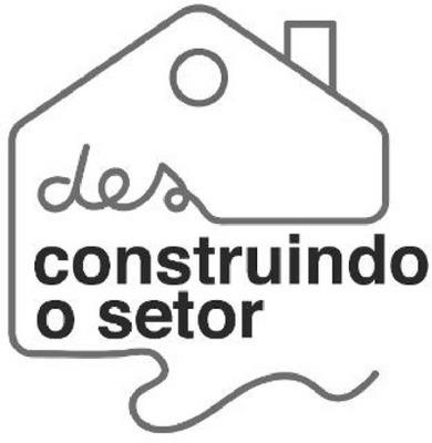 DESCONSTRUINDO O SETOR