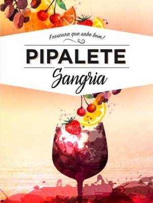 PIPALETE SANGRIA - FRESCURA QUE SABE BEM!