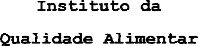 INSTITUTO DA QUALIDADE ALIMENTAR