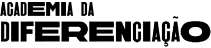 ACADEMIA DA DIFERENCIAÇÃO