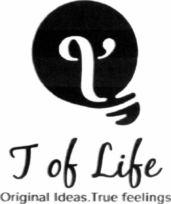 T OF LIFE - ORIGINAL IDEAS. TRUE FEELINGS