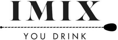 IMIX YOU DRINK
