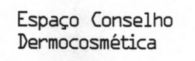 ESPAÇO CONSELHO DERMOCOSMÉTICA