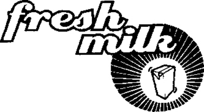 FRESH MILK