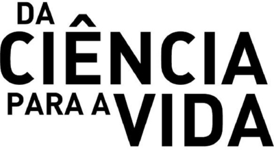 DA CIÊNCIA PARA A VIDA