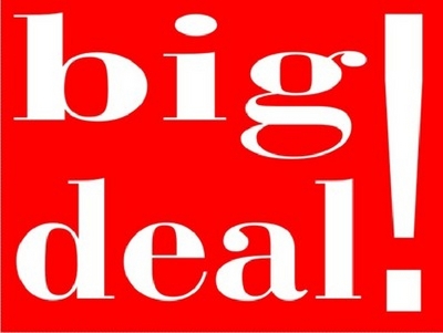 BIG DEAL !