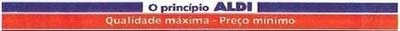 O PRINCÍPIO ALDI: QUALIDADE MÁXIMA - PREÇO MÍNIMO