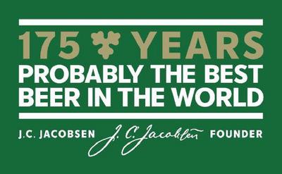 175 YEARS  PROBABLY THE BEST BEER IN THE WORLD  J.C. JACOBSEN FOUNDER