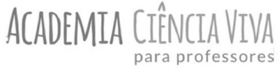 ACADEMIA CIÊNCIA VIVA PARA PROFESSORES