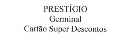PRESTÍGIO GERMINAL CARTÃO SUPER DESCONTOS