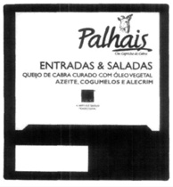 PALHAIS ENTRADAS & SALADAS - AZEITE, COGUMELOS E ALECRIM