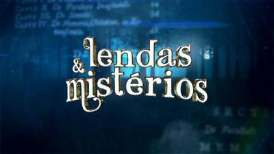 LENDAS & MISTÉRIOS