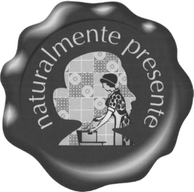 NATURALMENTE PRESENTE