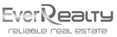 EVER REALTY RELIABLE REAL ESTATE