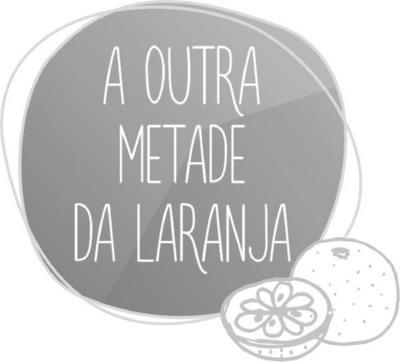 A OUTRA METADE DA LARANJA