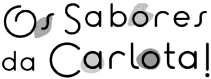 OS SABORES DA CARLOTA!
