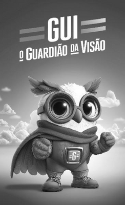 GUI - O GUARDIÃO DA VISÃO