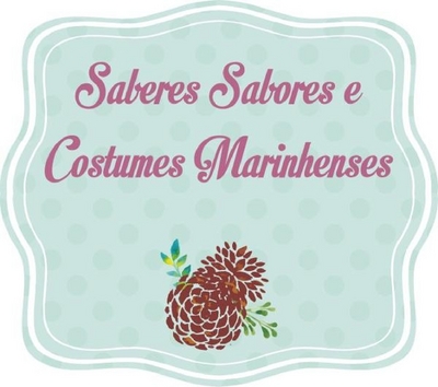 SABERES, SABORES E COSTUMES MARINHENSES