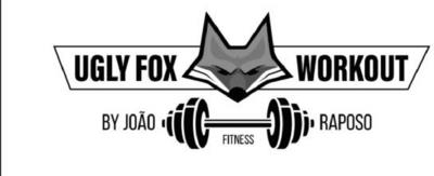 UGLY FOX WORKOUT BY JOÃO RAPOSO FITNESS