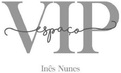 ESPAÇO VIP INÊS NUNES