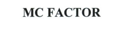 MC FACTOR