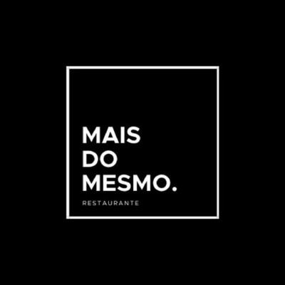 MAIS DO MESMO. RESTAURANTE
