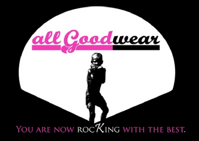 ALLGOODWEAR YOU ARE NOW ROCKING WITH THE BEST