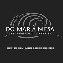 DO MAR À MESA RESTAURANTE MARISQUEIRA SERVIR BEM PARA SERVIR SEMPRE