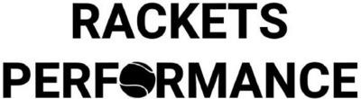 RACKETS PERFORMANCE