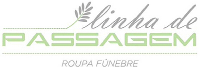 LINHA DE PASSAGEM ROUPA FÚNEBRE