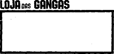 LOJA DAS GANGAS