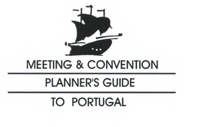 MEETING & CONVENTION PLANNER'S GUIDE TO PORTUGAL