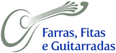 FARRAS, FITAS E GUITARRADAS
