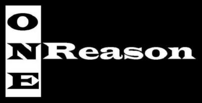 ONE REASON