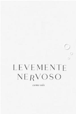 LEVEMENTE NERVOSO - COMO NÓS
