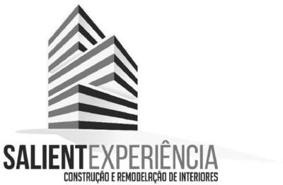 SALIENTEXPERIÊNCIA CONSTRUÇÃO E REMODELAÇÃO DE INTERIORES