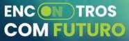 ENCONTROS COM FUTURO