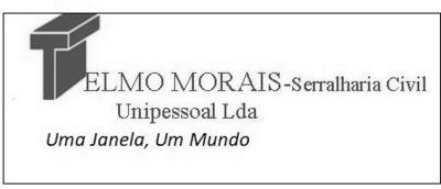 TELMO MORAIS-SERRALHARIA CIVIL UNIPESSOAL, LDA  UMA JANELA, UM MUNDO