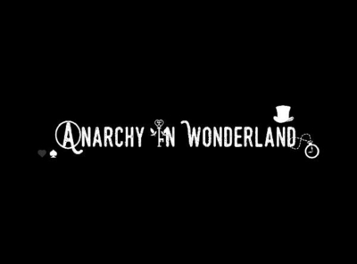 ANARCHY IN WONDERLAND