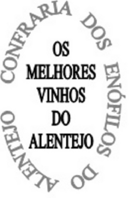 CONFRARIA DOS ENÓFILOS DO ALENTEJO - OS MELHORES VINHOS DO ALENTEJO