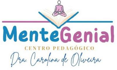 MENTE GENIAL CENTRO PEDAGÓGICO DRA. CAROLINA DE OLIVEIRA