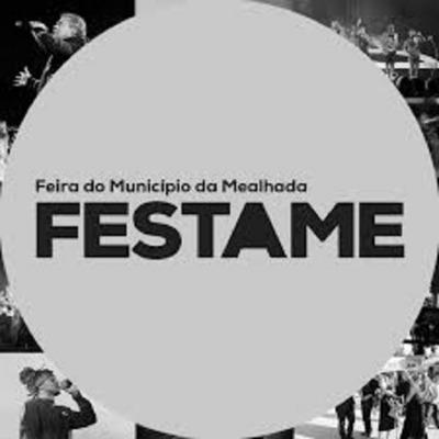 FESTAME - FEIRA DO MUNICÍPIO DA MEALHADA