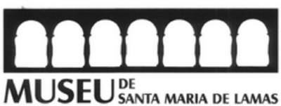 MUSEU DE SANTA MARIA DE LAMAS