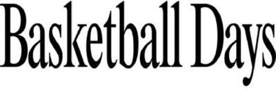 BASKETBALL DAYS