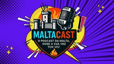 MALTACAST O PODCAST DA MALTA, ONDE A SUA VOZ TEM VEZ